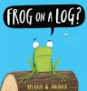Frog_on_a_log_