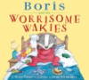 Boris_and_the_worrisome_wakies