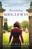 Becoming_Mrs__Lewis___the_improbable_love_story_of_Joy_Davidman_and_C__S__Lewis