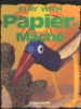 Play_with_papier-ma__che__
