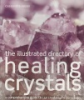 The_illustrated_directory_of_healing_crystals