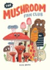 The_mushroom_fan_club