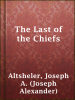 The_last_of_the_chiefs