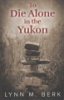 To_die_alone_in_the_Yukon