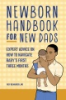 Newborn_Handbook_for_New_Dads__Expert_Advice_on_How_to_Navigate_Baby_s_First_Three_Months