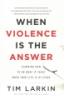 When_violence_is_the_answer