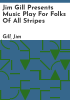 Jim_Gill_presents_music_play_for_folks_of_all_stripes