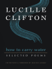 How_to_Carry_Water__Selected_Poems_of_Lucille_Clifton