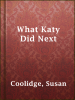 What_Katy_Did_Next