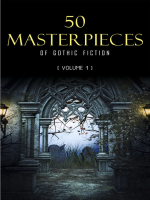 50_Masterpieces_of_Gothic_Fiction_Volume_1