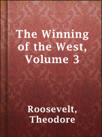 The_Winning_of_the_West__Volume_3