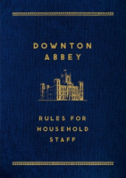 Downton_Abbey__rules_for_household_staff