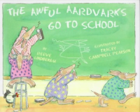 The_awful_aardvarks_go_to_school
