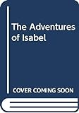 The_adventures_of_Isabel
