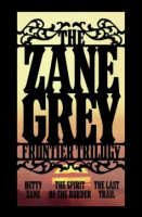The_Zane_Grey_frontier_trilogy