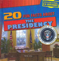 20_fun_facts_about_the_presidency