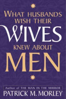 What_husbands_wish_their_wives_knew_about_men