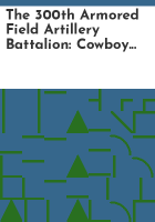 The_300th_Armored_Field_Artillery_Battalion