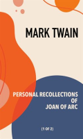 Personal_Recollections_of_Joan_of_Arc_____Volume_1