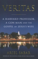 Veritas__A_Harvard_Professor__a_Con_Man_and_the_Gospel_of_Jesus_s_Wife