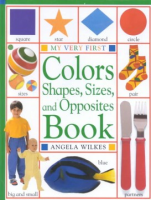 My_very_first_colors__shapes__sizes__and_opposites_book