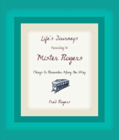 Life_s_journeys_according_to_Mister_Rogers