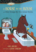 A_horse_in_the_house__and_other_strange_but_true_animal_stories
