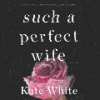 Such_a_perfect_wife