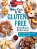 How_Can_It_Be_Gluten_Free_Cookbook_Collection