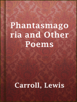 Phantasmagoria_and_Other_Poems